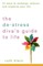 The De-Stress Divas Guide to Life