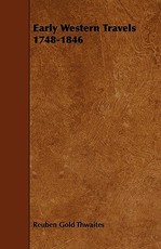 Early Western Travels 1748-1846
