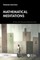 Mathematical Meditations