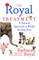 The Royal Treatment