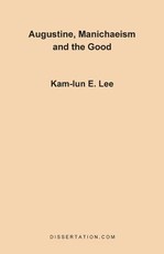 Augustine, Manichaeism and the Good