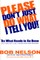 Please Don't Just Do What I Tell You! Do What Needs to Be Done