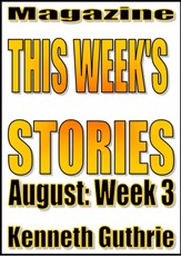 This Week's Stories (August, Week 3)