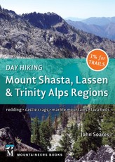 Day Hiking: Mount Shasta, Lassen & Trinity