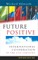Future Positive