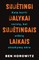 Sudėtingi dalykai – sudėtingais laikais: kaip kurti verslą, kai aiškių atsakymų nėra