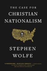 The Case for Christian Nationalism