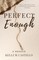 Perfect Enough