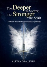 The Deeper the Sorrow, The Stronger the Spirit