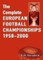 The Complete European Football Championships 1958-2000