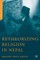 Retheorizing Religion in Nepal