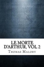 Le Morte D'Arthur, vol 2