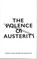 The Violence of Austerity