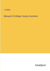 Manual of College Literary Societies