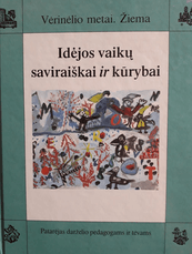 Vėrinėlio metai. Žiema: idėjos vaikų saviraiškai ir kūrybai