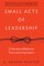 Small Acts of Leadership