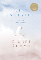 Lipt stogais ir žiūrėt žemyn: terapinė knyga apie santykį su savimi, kitu ir pasauliu