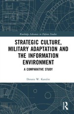 Strategic Culture, Military Adaptation, and the Information Environment