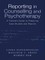 Reporting in Counselling and Psychotherapy