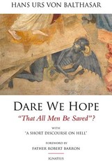 Dare We Hope That All Men Be Saved?