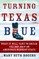 Turning Texas Blue