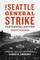 The Seattle General Strike