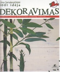Dekoravimas. 1001 idėja