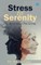 Stress to Serenity