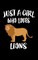 Just A Girl Who Loves Lions