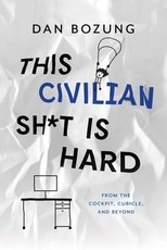 This Civilian Sh*t is Hard