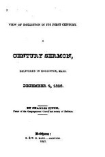 View of Holliston in Its First Century, A Century Sermon Delivered in Holliston, Mass., December 4, 1826