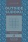 Outside Sudoku - 200 Master Puzzles 9x9 (Volume 5)