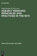 Subject Indexing: Principles and Practices in the 90's