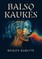 BALSO KAUKĖS. Vieta, kur susilieja garsas ir kalba, kūnas ir tradicija, emocijos ir kultūra