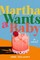 Martha Wants a Baby