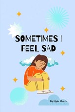 Sometimes I Feel Sad