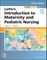 Study Guide for Leifer's Introduction to Maternity and Pediatric Nursing