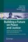 Building a Future on Peace and Justice