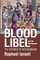 Blood Libel and Its Derivatives