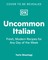 Uncommon Italian