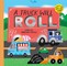 A Truck Will Roll (a Hello!lucky Hands-On Book)