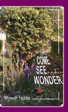 Come See and Wonder