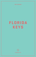 Wildsam Field Guides: Florida Keys