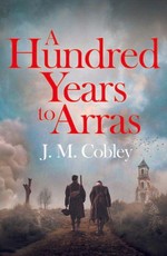 A Hundred Years to Arras