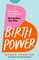 Birth Power