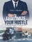 Legitimize Your Hustle: A Layman's Guide to  Entrepreneurship