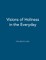 Visions of Holiness in the Everyday
