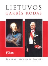 Lietuvos garbės kodas. Ženklai, istorija ir žmonės