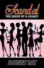 Scandal --The Death of A Legacy