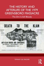 The History and Afterlife of the 1979 Greensboro Massacre